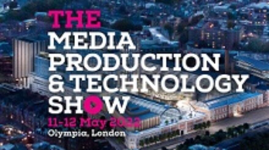 Registration opens for The Media Production & Technology Show 2022!